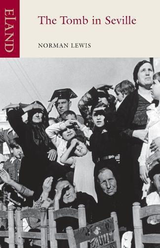 The Tomb in Seville  by Norman Lewis at Abbey's Bookshop, 