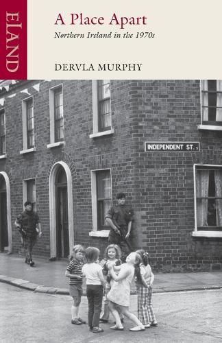 A Place Apart: Northern Ireland in the 1970s