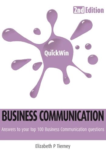 Quick Win Business Communication (2e): Answers to Your Top 100 Business Communication Questions  by Elizabeth Tierney at Abbey's Bookshop, 