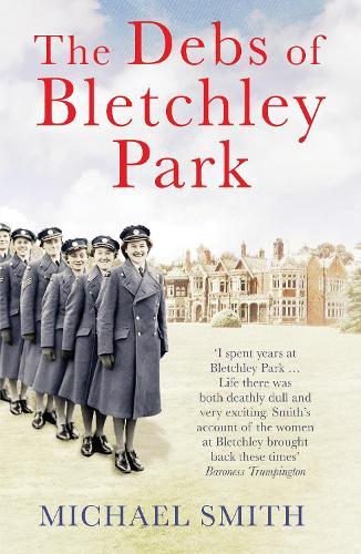 The Debs of Bletchley Park  by Michael Smith at Abbey's Bookshop, 