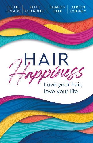 Hair Happiness: Love your hair, love your life  by Keith Chandler at Abbey's Bookshop, 