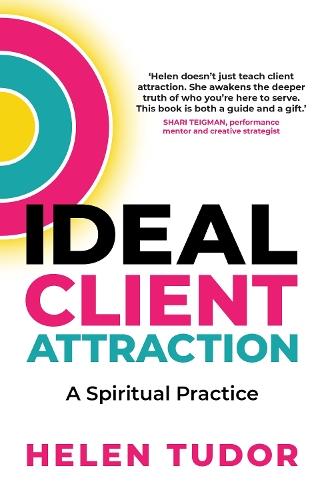 Ideal Client Attraction: A Spiritual Practice  by Helen Tudor at Abbey's Bookshop, 