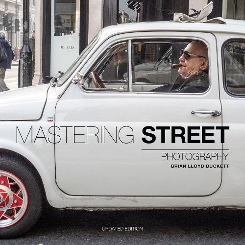 Mastering Street Photography  by Brian Lloyd Duckett at Abbey's Bookshop, 