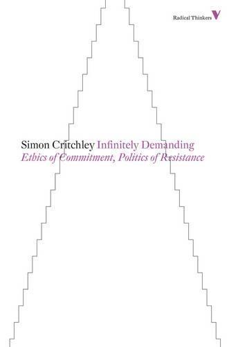 Infinitely Demanding: Ethics of Commitment, Politics of Resistance