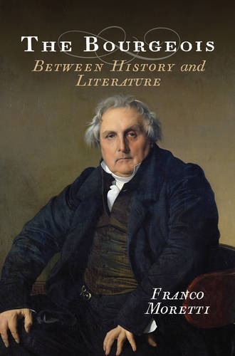 The Bourgeois: Between History and Literature  by Franco Moretti at Abbey's Bookshop, 