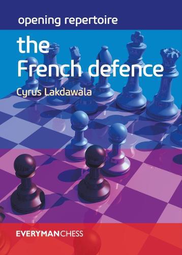 Opening Repertoire: The French Defence  by Cyrus Lakdawala at Abbey's Bookshop, 