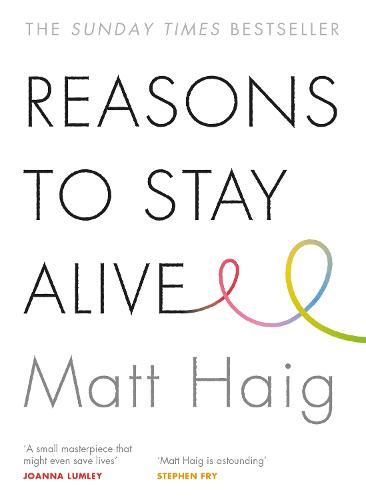 Reasons to Stay Alive  by Matt Haig at Abbey's Bookshop, 