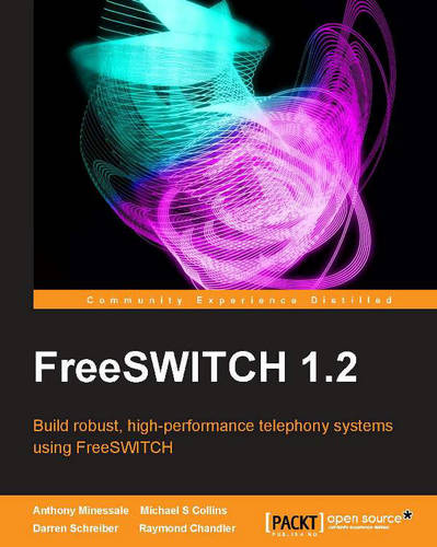FreeSWITCH 1.2  by Anthony Minessale at Abbey's Bookshop, 