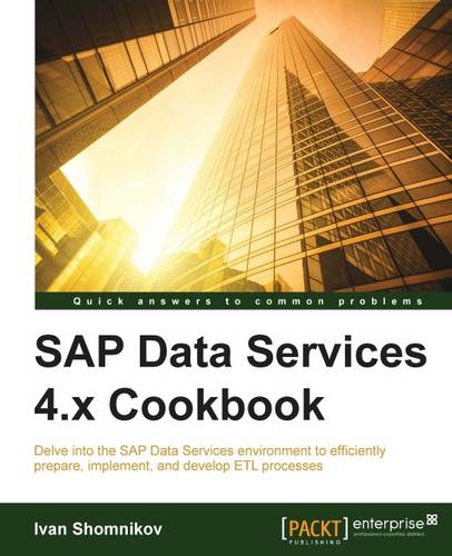 SAP Data Services 4.x Cookbook  by Ivan Shomnikov at Abbey's Bookshop, 