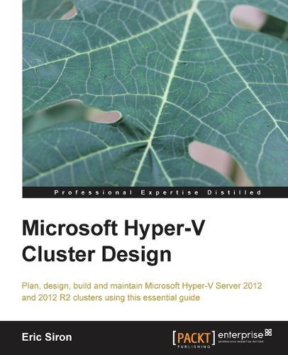 Microsoft Hyper-V Cluster Design  by Eric Siron at Abbey's Bookshop, 