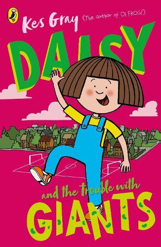 Daisy and the Trouble with Giants  by Kes Gray at Abbey's Bookshop, 