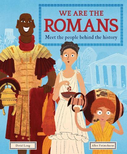 We Are the Romans: Meet the People Behind the History  by David Long at Abbey's Bookshop, 