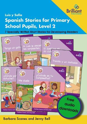 Luis y Sofía Spanish Stories for Primary School Pupils, Level 2: 7 Specially Written Short Stories for Developing Readers  by Barbara Scanes at Abbey's Bookshop, 