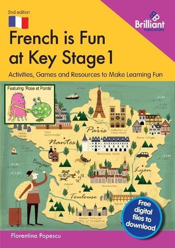 French is Fun at Key Stage 1: Activities, Games and Resources to Make Learning Fun  by Florentina Popescu at Abbey's Bookshop, 