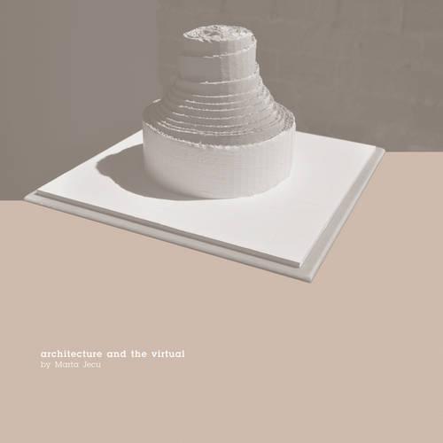 Architecture and the Virtual  by Marta Jecu at Abbey's Bookshop, 
