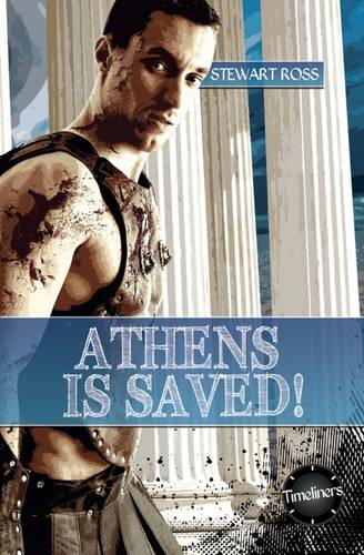 Athens is Saved (Timeliners)  by Stewart Ross at Abbey's Bookshop, 