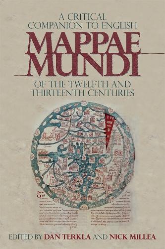 A Critical Companion to English Mappae Mundi of the Twelfth and Thirteenth Centuries  by Daniel Terkla at Abbey's Bookshop, 