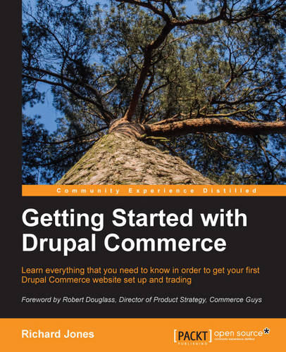 Getting Started with Drupal Commerce  by Richard Jones at Abbey's Bookshop, 