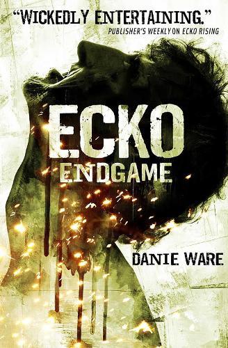Ecko Endgame (#3 Ecko)  by Danie Ware at Abbey's Bookshop, 