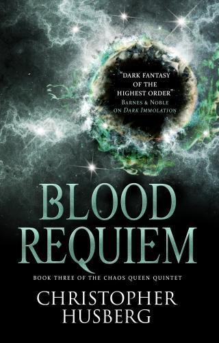 Blood Requiem (#3 Chaos Queen)  by Christopher Husberg at Abbey's Bookshop, 