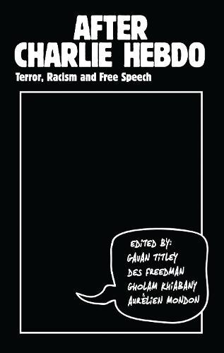 After Charlie Hebdo: Terror, Racism and Free Speech  by Gavan Titley at Abbey's Bookshop, 