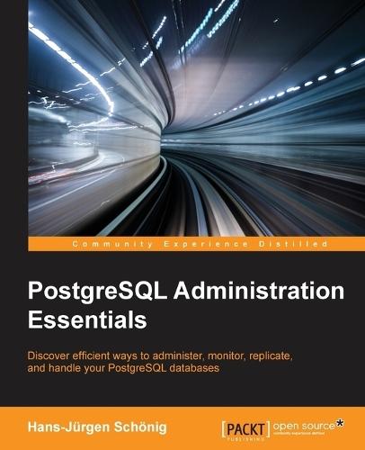 PostgreSQL Administration Essentials  by Hans-Jurgen Schonig at Abbey's Bookshop, 