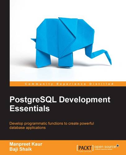 PostgreSQL Development Essentials  by Manpreet Kaur at Abbey's Bookshop, 
