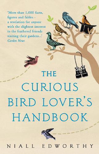 The Curious Bird Lover’s Handbook  by Niall Edworthy at Abbey's Bookshop, 