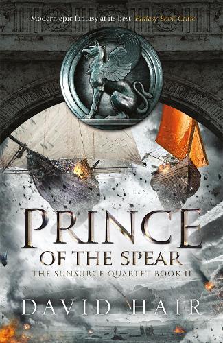 Prince of the Spear: The Sunsurge Quartet Book 2  by David Hair at Abbey's Bookshop, 