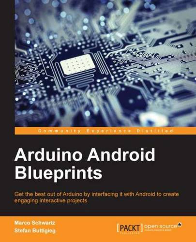 Arduino Android Blueprints  by Marco Schwartz at Abbey's Bookshop, 