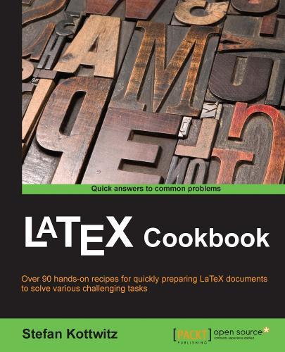 LaTeX Cookbook  by Stefan Kottwitz at Abbey's Bookshop, 