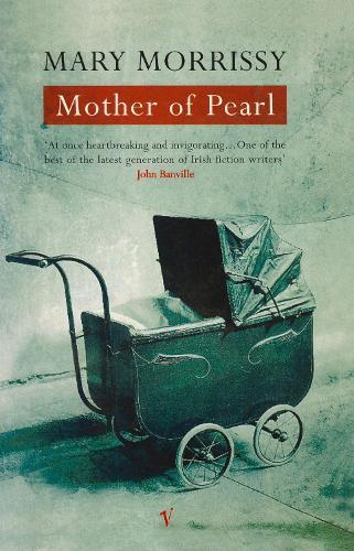 Mother Of Pearl  by Mary Morrissy at Abbey's Bookshop, 