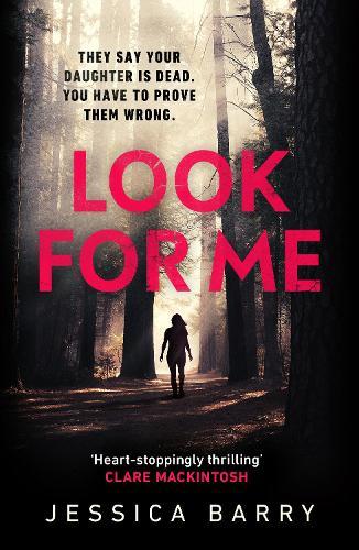 Look for Me  by Jessica Barry at Abbey's Bookshop, 