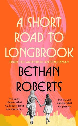 A Short Road to Longbrook  by Bethan Roberts at Abbey's Bookshop, 