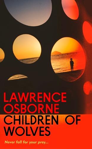 Children of Wolves  by Lawrence Osborne at Abbey's Bookshop, 