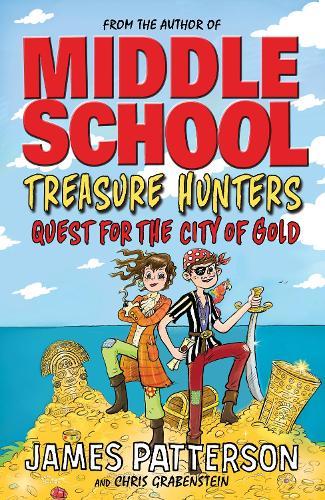 Treasure Hunters: Quest for the City of Gold: (Treasure Hunters 5)  by James Patterson at Abbey's Bookshop, 