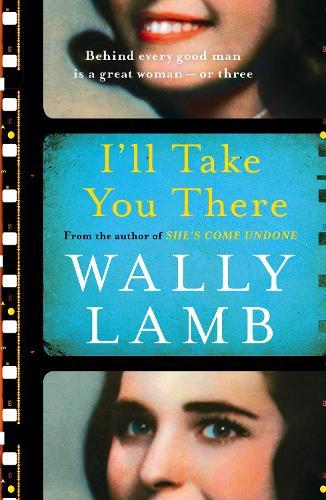 I'll Take You There  by Wally Lamb at Abbey's Bookshop, 