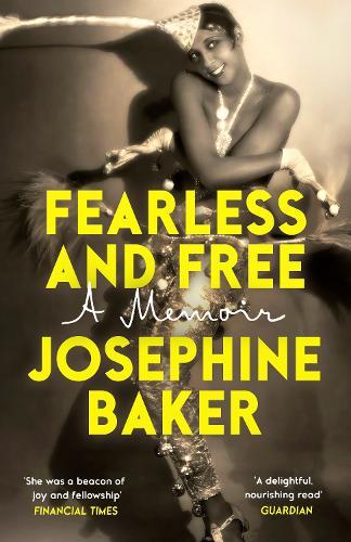 Fearless and Free: A Memoir  by Josephine Baker at Abbey's Bookshop, 