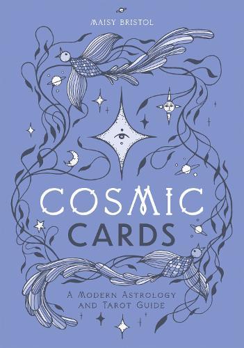 Cosmic Cards: A Modern Astrology and Tarot Guide  by Maisy Bristol at Abbey's Bookshop, 