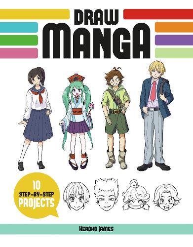 Draw Manga: 10 Step-by-Step Projects  by Keroko James at Abbey's Bookshop, 