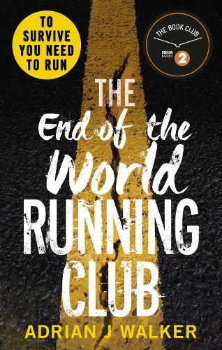 End of the World Running Club (#1 End of the World Running Club)  by Adrian J Walker at Abbey's Bookshop, 