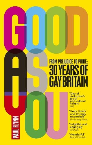 Good As You: From Prejudice to Pride – 30 Years of Gay Britain  by Paul Flynn at Abbey's Bookshop, 
