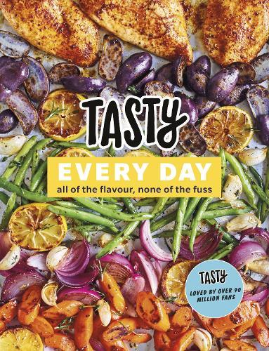 Tasty Every Day: All of the Flavour, None of the Fuss  by Tasty at Abbey's Bookshop, 