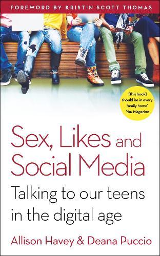 Sex, Likes and Social Media: Talking to our teens in the digital age  by Deana Puccio at Abbey's Bookshop, 