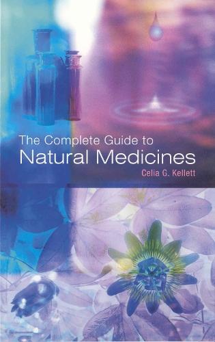 The Complete Guide To Natural Medicines  by Celia G Kellett at Abbey's Bookshop, 
