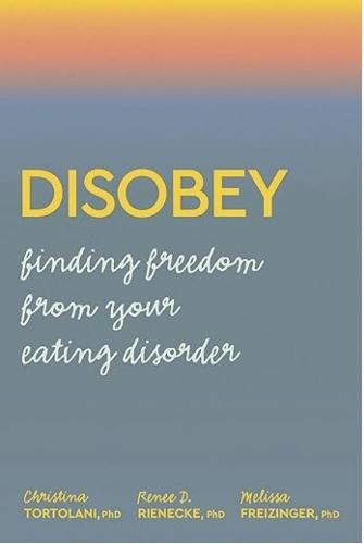 Disobey: Finding Freedom from your Eating Disorder  by Christina Tortolani at Abbey's Bookshop, 