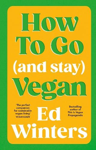 How to Go (and Stay) Vegan  by Ed Winters at Abbey's Bookshop, 