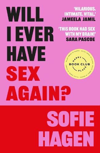 Will I Ever Have Sex Again?: A disarmingly honest and funny exploration of sex (and those who aren’t having it)  by Sofie Hagen at Abbey's Bookshop, 