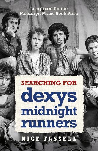 Searching for Dexys Midnight Runners  by Nige Tassell at Abbey's Bookshop, 