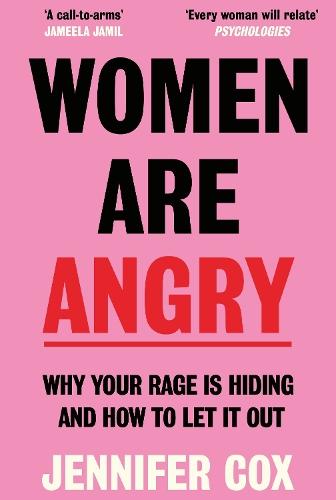 Women Are Angry: The Times Self-Help Book of the Year 2024  by Jennifer Cox at Abbey's Bookshop, 